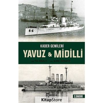 Kader Gemileri Yavuz ve Midilli - YRB. Karl Dönitz YRB TH. Karus YRB TH. Karus