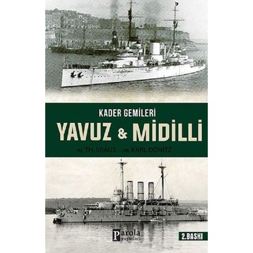 Kader Gemileri Yavuz ve Midilli - YRB. Karl Dönitz YRB TH. Karus YRB TH. Karus