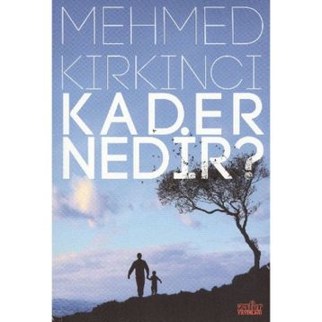 Kader Nedır? - Mehmed Kırkıncı