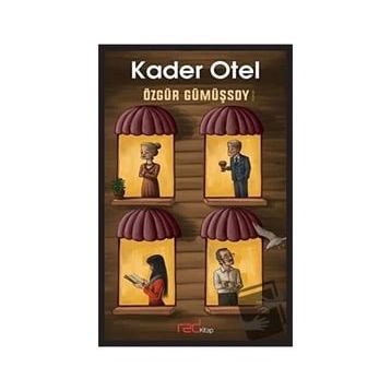 Kader Otel / Özgür Gümüşsoy