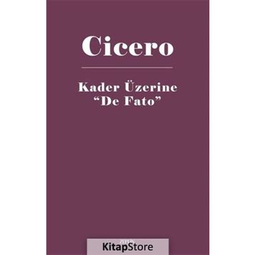 Kader Üzerine De Fato - Marcus Tullius Cicero