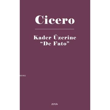 Kader Üzerine De Fato - Marcus Tullius Cicero