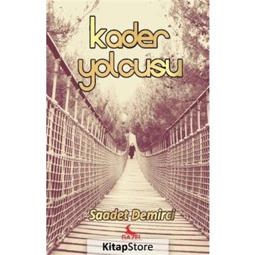 Kader Yolcusu - Saadet Demirci