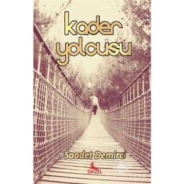 Kader Yolcusu - Saadet Demirci