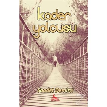 Kader Yolcusu - Saadet Demirci