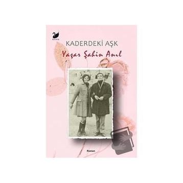 Kaderdeki Aşk Yaşar Şahin Anıl