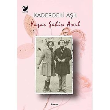 Kaderdeki Aşk Yaşar Şahin Anıl