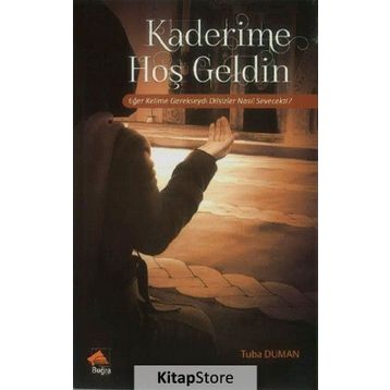 Kaderime Hoş Geldin - Tuba Duman