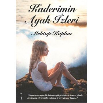 Kaderimin Ayak İzleri - Mehtap Kaplan