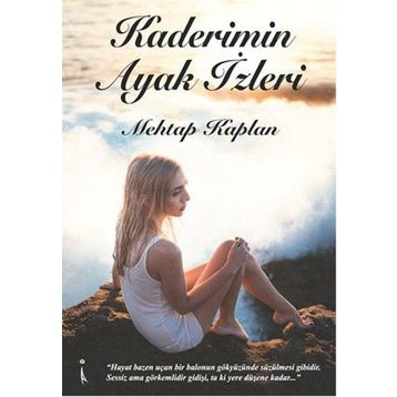 Kaderimin Ayak İzleri - Mehtap Kaplan