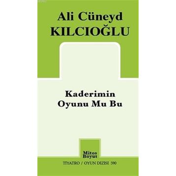 Kaderimin Oyunu Mu Bu - Ali Cüneyd Kılcıoğlu