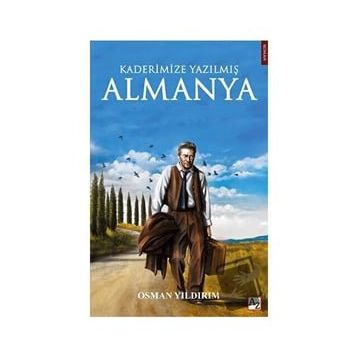 Kaderimize Yazılmış Almanya - Osman Yıldırım