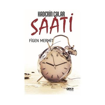 Kaderin Çalar Saati - Figen Mermit