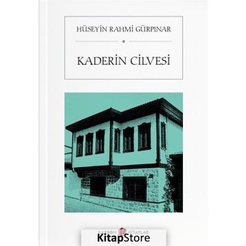 Kaderin Cilvesi - Hüseyin Rahmi Gürpınar