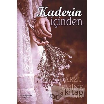 Kaderin İçinden - Arzu Emine Tan
