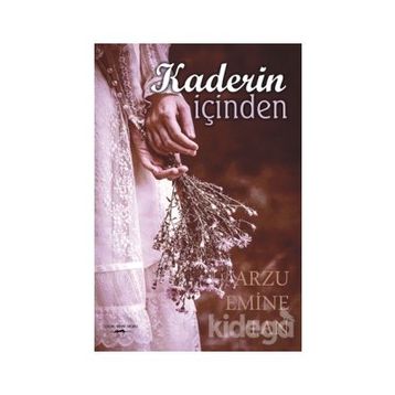 Kaderin İçinden - Arzu Emine Tan