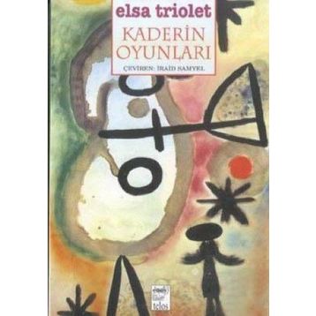 KADERIN OYUNLARI - ELSA TRIOLET