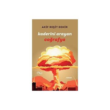 Kaderini Arayan Coğrafya Akif Reşit Demir