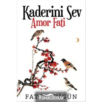 Kaderini Sev: Amor Fati - Fatoş İyigün