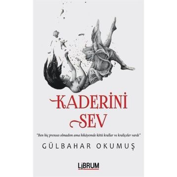 Kaderini Sev - Gülbahar Okumuş