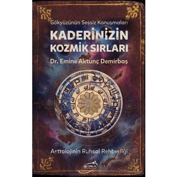 Kaderinizin Kozmik Sırları Dr. Emine Aktunç Demirbaş
