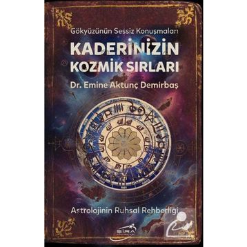 Kaderinizin Kozmik Sırları Dr. Emine Aktunç Demirbaş