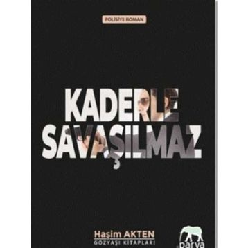 Kaderle Savaşılmaz - Haşim Akten