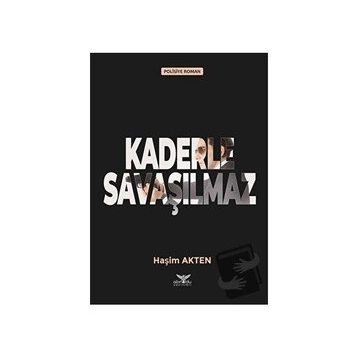 Kaderle Savaşılmaz - Haşim Akten