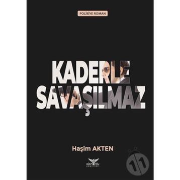 Kaderle Savaşılmaz - Haşim Akten