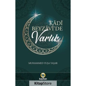 Kadi Beyzavi'de Varlık - Muhammed Yuşa Yaşar