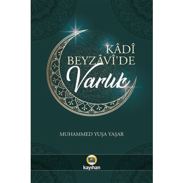 Kadi Beyzavi'de Varlık - Muhammed Yuşa Yaşar
