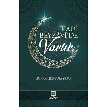 Kadi Beyzavi'de Varlık - Muhammed Yuşa Yaşar