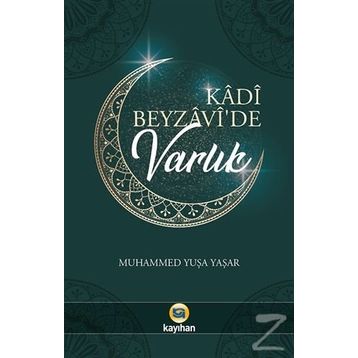 Kadi Beyzavi'de Varlık - Muhammed Yuşa Yaşar