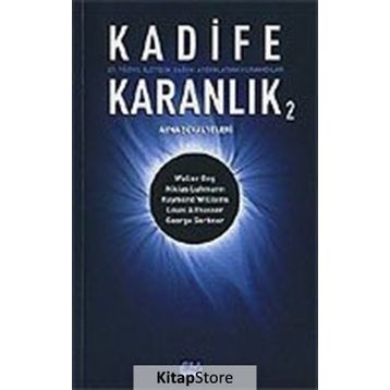 KADIFE KARANLIK 2 21. YÜZYIL İLETİŞİM ÇAĞINI AYDINLATAN KURAMCILAR - BARIŞ ÇOBAN;BILAL ARIK;GÜLAY BATUŞ;FÜSUN ALVER;ÜNSAL ÇIĞ