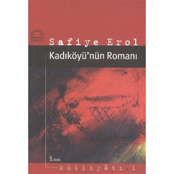 Kadıköyü'nün Romanı - Safiye Erol