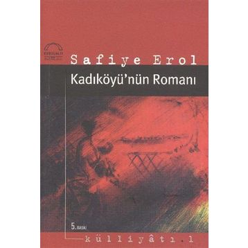Kadıköyü'nün Romanı - Safiye Erol