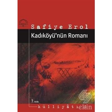 Kadıköyü'nün Romanı - Safiye Erol