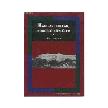 KADILAR, KULLAR, KUDÜSLÜ KÖYLÜLER - AMY SINGER