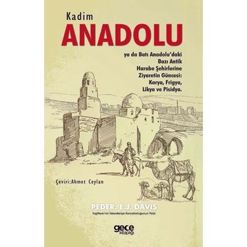 Kadim Anadolu - Peder Edwin John Davis