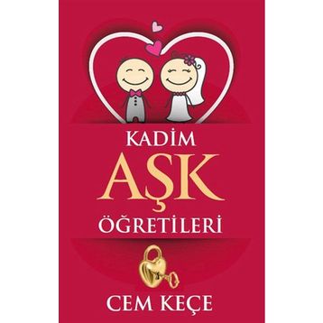 Kadim Aşk Öğretileri - A. Cem Keçe