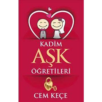 Kadim Aşk Öğretileri - A. Cem Keçe