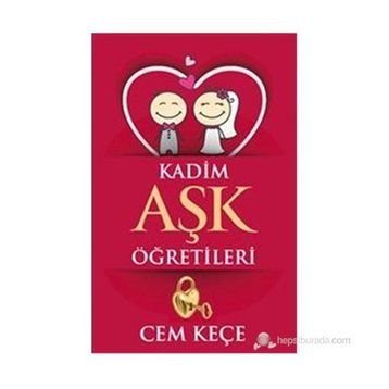Kadim Aşk Öğretileri - A. Cem Keçe