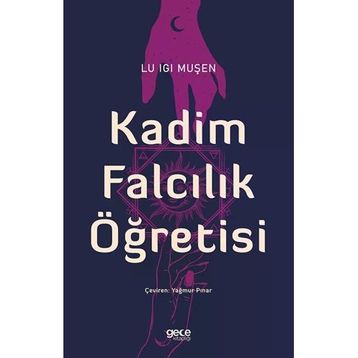 Kadim Falcılık Öğretisi - Lu Igi Muşen