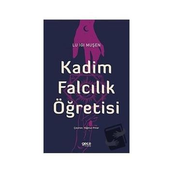 Kadim Falcılık Öğretisi - Lu Igi Muşen