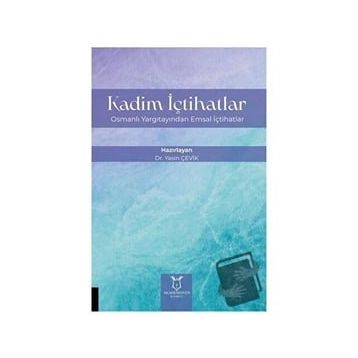Kadim İçtihatlar - Yasin Çevik