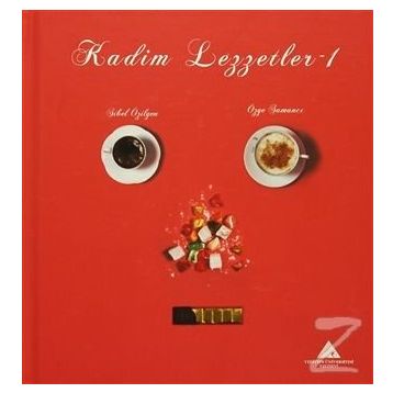 Kadim Lezzetler-1 - Özge Samancı Dr. Sibel Özilgen