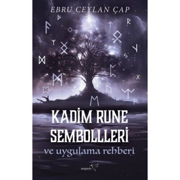 Kadim Rune Sembolleri ve Uygulama Rehberi Ebru Ceylan Çap