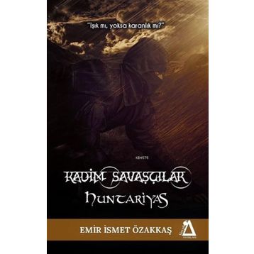 Kadim Savaşçılar - Huntariyas - Emir İsmet Özakkaş