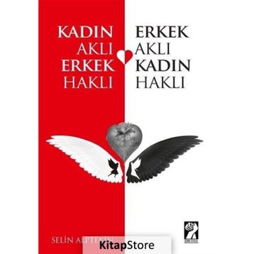 Kadın Aklı Erkek Haklı Erkek Aklı Kadın Haklı - Selin Alptekin