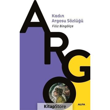 KADIN ARGOSU SÖZLÜĞÜ 2 - FILIZ BİNGÖLÇE